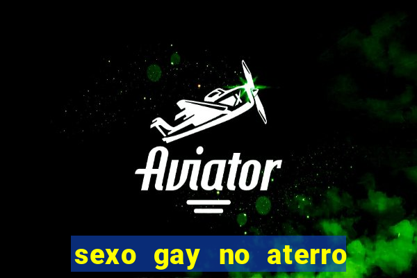 sexo gay no aterro do flamengo